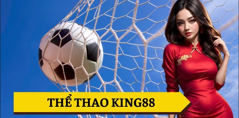 Thể Thao King88 là gì?